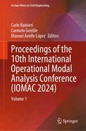 Proceedings of the 10th International Operational Modal Analysis Conference (IOMAC 2024): Volume 1