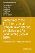 Proceedings of the 11th International Symposium on Heating, Ventilation and Air Conditioning (Ishvac 2019): Volume II: Heating, Ventilation, Air Conditioning and Refrigeration System