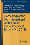 Proceedings of the 16th International Conference on Hybrid Intelligent Systems (His 2016)