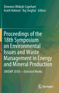 Proceedings of the 18th Symposium on Environmental Issues and Waste Management in Energy and Mineral Production: Swemp 2018--Selected Works