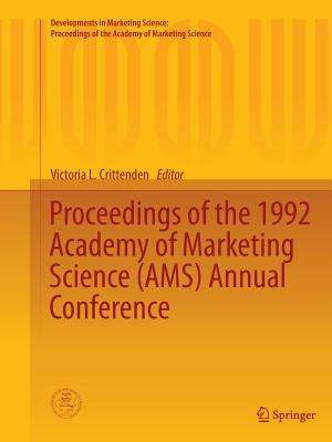 Proceedings of the 1992 Academy of Marketing Science (Ams) Annual Conference - Crittenden, Victoria L (Editor)