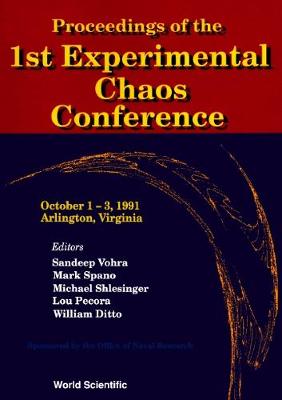 Proceedings of the 1st Experimental Chaos Conference - Vohra, Sandeep (Editor), and Spano, Mark L (Editor), and Shlesinger, Michael F (Editor)