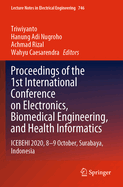 Proceedings of the 1st International Conference on Electronics, Biomedical Engineering, and Health Informatics: Icebehi 2020, 8-9 October, Surabaya, Indonesia