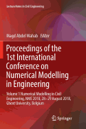 Proceedings of the 1st International Conference on Numerical Modelling in Engineering: Volume 1 Numerical Modelling in Civil Engineering, Nme 2018, 28-29 August 2018, Ghent University, Belgium