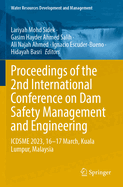 Proceedings of the 2nd International Conference on Dam Safety Management and Engineering: ICDSME 2023, 16-17 March, Kuala Lumpur, Malaysia