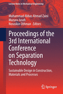 Proceedings of the 3rd International Conference on Separation Technology: Sustainable Design in Construction, Materials and Processes
