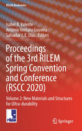 Proceedings of the 3rd Rilem Spring Convention and Conference (Rscc 2020): Volume 2: New Materials and Structures for Ultra-Durability