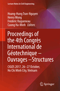 Proceedings of the 4th Congres International de Geotechnique - Ouvrages -Structures: Cigos 2017, 26-27 October, Ho Chi Minh City, Vietnam