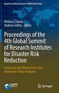 Proceedings of the 4th Global Summit of Research Institutes for Disaster Risk Reduction: Increasing the Effectiveness and Relevance of Our Institutes