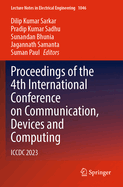 Proceedings of the 4th International Conference on Communication, Devices and Computing: ICCDC 2023