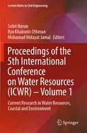 Proceedings of the 5th International Conference on Water Resources (ICWR) - Volume 1: Current Research in Water Resources, Coastal and Environment