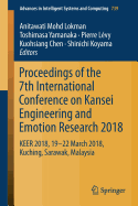 Proceedings of the 7th International Conference on Kansei Engineering and Emotion Research 2018: Keer 2018, 19-22 March 2018, Kuching, Sarawak, Malaysia