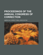 Proceedings of the Annual Congress of Correction