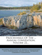 Proceedings Of The ... Annual Convention; Volume 22