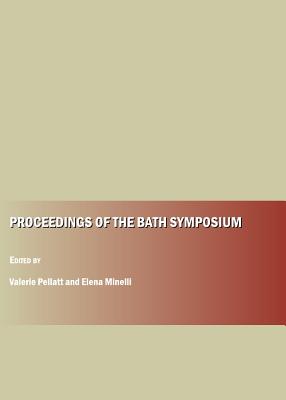 Proceedings of the Bath Symposium - Minelli, Elena (Editor), and Pellatt, Valerie (Editor)