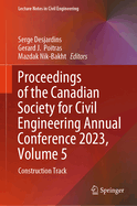 Proceedings of the Canadian Society for Civil Engineering Annual Conference 2023, Volume 5: Construction Track