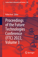 Proceedings of the Future Technologies Conference (FTC) 2022, Volume 3