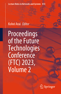 Proceedings of the Future Technologies Conference (FTC) 2023, Volume 2