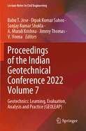 Proceedings of the Indian Geotechnical Conference 2022 Volume 7: Geotechnics: Learning, Evaluation, Analysis and Practice (GEOLEAP)