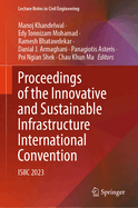 Proceedings of the Innovative and Sustainable Infrastructure International Convention: Isiic 2023