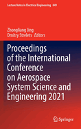 Proceedings of the International Conference on Aerospace System Science and Engineering 2021