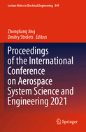 Proceedings of the International Conference on Aerospace System Science and Engineering 2021