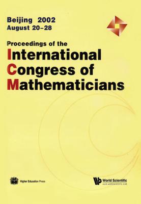 Proceedings of the International Congress of Mathematicians 2002 (in 3 Volumes) - Li, Tatsien (Editor)