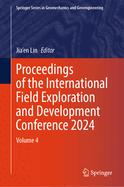 Proceedings of the International Field Exploration and Development Conference 2021