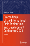 Proceedings of the International Field Exploration and Development Conference 2024: Vol. 1