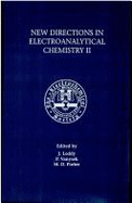 Proceedings of the Symposium on New Directions in Electroanalytical Chemistry II