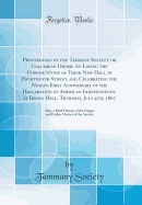 Proceedings of the Tammany Society, or Columbian Order, on Laying the Corner-Stone of Their New Hall in Fourteenth Street, and Celebrating the Ninety-First Anniversary of the Declaration of American Independence, at Irving Hall, Thursday, July 4th, 1867