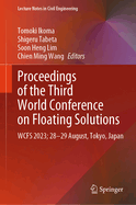 Proceedings of the Third World Conference on Floating Solutions: Wcfs 2023; 28-29 August, Tokyo, Japan