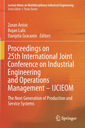 Proceedings on 25th International Joint Conference on Industrial Engineering and Operations Management - Ijcieom: The Next Generation of Production and Service Systems