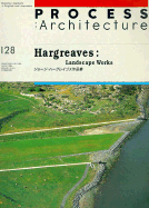 Process Architecture: Hargreaves, No. 128 - Books Nippan, and Process Architecture (Editor)
