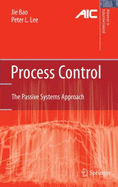 Process Control: The Passive Systems Approach