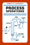 Process Operations: Lessons Learned in a Nontechnical Language