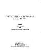 Process Technology and Flowsheets - Cavaseno, Vincent