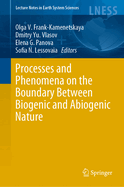 Processes and Phenomena on the Boundary between Biogenic and Abiogenic Nature