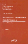 Processes of Constitutional Decisionmaking: Cases and Materials