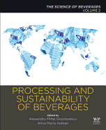 Processing and Sustainability of Beverages: Volume 2: The Science of Beverages