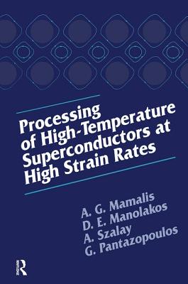 Processing of High-Temperature Superconductors at High Strain - Mamalis, A G