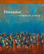 Procession: The Art of Norman Lewis