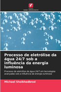 Processo de eletr?lise da gua 24/7 sob a influ?ncia da energia luminosa