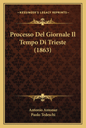 Processo del Giornale Il Tempo Di Trieste (1863)