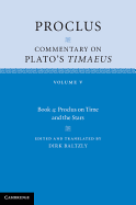 Proclus: Commentary on Plato's Timaeus: Volume 5, Book 4 - Proclus, and Baltzly, Dirk (Edited and translated by)