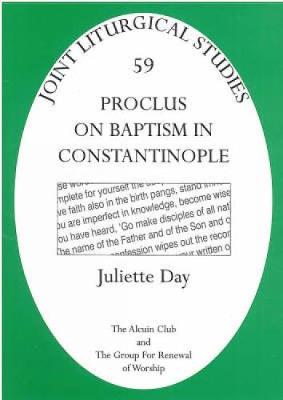 Proclus on Baptism in Constantinople - Proclus, Diadochus, and Day, Juliette