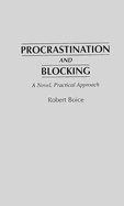 Procrastination and Blocking: A Novel, Practical Approach