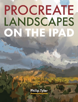 Procreate Landscapes on the iPad - Tyler, Philip