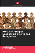Procurar refgio: Navegar no Direito dos Refugiados
