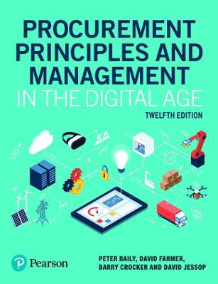 Procurement Principles and Management in the Digital Age - Baily, Peter, and Farmer, David, and Crocker, Barry